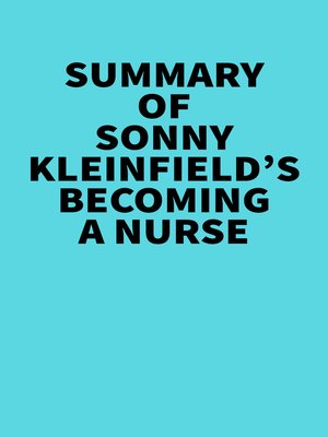 cover image of Summary of Sonny Kleinfield's Becoming a Nurse